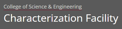 simple text with the words College of Science & Engineering, Characterization Facility